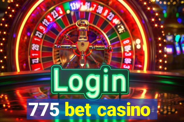 775 bet casino